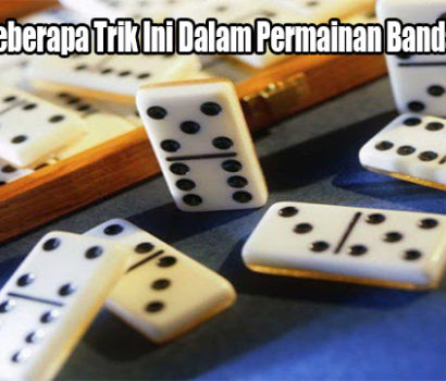 Lakukan Beberapa Trik Ini Dalam Permainan BandarQ Online