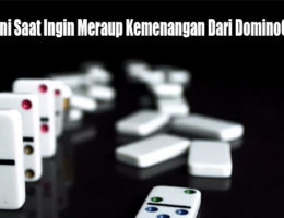 Pahami Ini Saat Ingin Meraup Kemenangan Dari DominoQQ Online